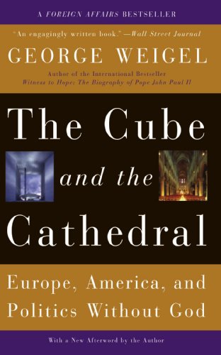 "The Cube and the Cathedral - Europe, America, and Politics Without God" av George Weigel