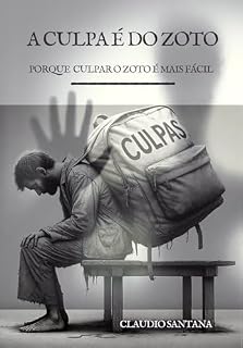 Livro A Culpa é do Zoto: Porque culpar o Zoto é mais fácil
