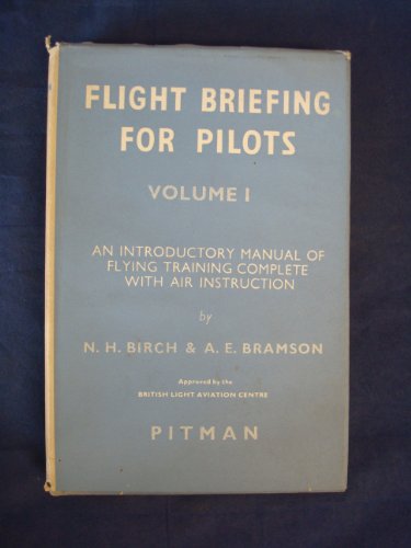 Flight Briefing for Pilots, Volume 1.