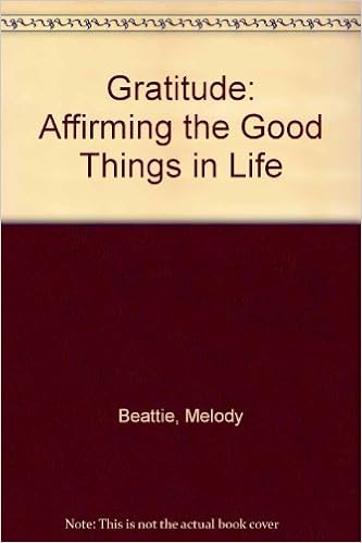Gratitude Affirming The Good Things In Life Beattie Melody Amazon Com Books