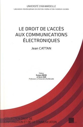 Le  droit de l'accès aux communications électroniques