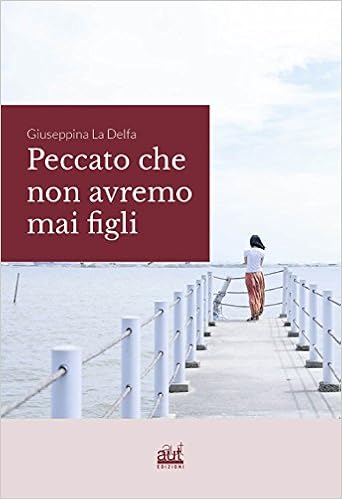 Giuseppina La Delfa - Peccato che non avremo mai figli (2018)