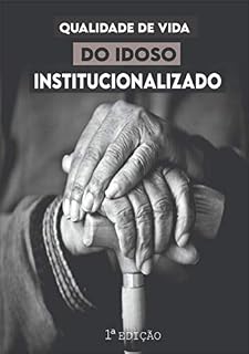 Livro Qualidade De Vida Do Idoso Institucionalizado