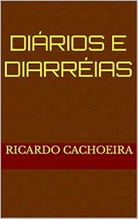 Livro DIÁRIOS E DIARRÉIAS (EXTINÇÃO Livro 2)