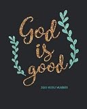 2020 Weekly Planner - God is Good: Bible Quotes 2020 Weekly Planner/2020 Calendar Schedule Organizer and Journal Notebook With Bible Quotes, 8x10 ... 2019 Weekly Planner, 2020 Calendar Series) by 