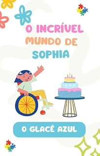 Livro O incrivel Mundo de Sophia: O glacê Azul