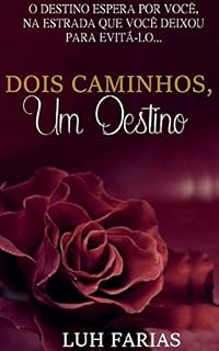 Livro Dois Caminhos, um Destino.
