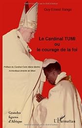 Le  cardinal Tumi ou Le courage de la foi