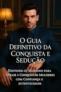 Livro Desvende os Segredos da Conquista e Transforme Sua Vida Amorosa!