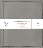 Dean & DeLuca: The Food and Wine Cookbook Dean & DeLuca: The Food and Wine Cookbook
