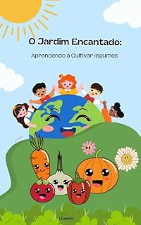 Livro O jardim encantado: aprendendo a cultivar legumes