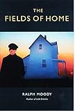 The Fields of Home by Ralph Moody