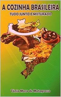 Livro A COZINHA BRASILEIRA: TUDO JUNTO E MISTURADO