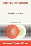 Weber's Electrodynamics, Assis, A. K., 904814471X