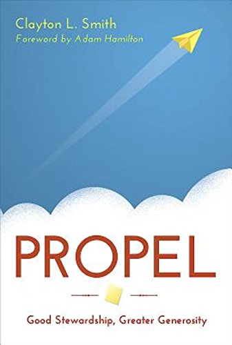 Propel: Good Stewardship, Greater Generosity