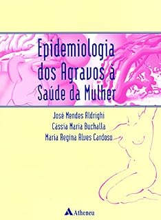 Livro Epidemiologia dos Agravos à Saúde da Mulher