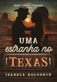 Livro Uma estranha no Texas - 2ª Edição