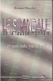 Le  scandale de la fausse monnaie