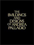 The Buildings and Designs of Andrea Palladio (Classic Reprints) by Ottavio Bertotti Scamozzi, Emiliabianca Pisani