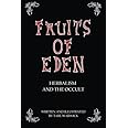 Fruits Of Eden: Herbalism And the Occult