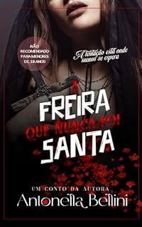 Livro A FREIRA QUE NUNCA FOI SANTA