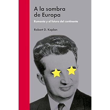A la sombra de Europa: Rumanía y el futuro del continente (Ensayo político) A la sombra de Europa: Rumanía y el futuro del continente (Ensayo político)
