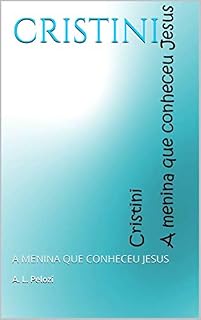 Livro CRISTINI: A MENINA QUE CONHECEU JESUS