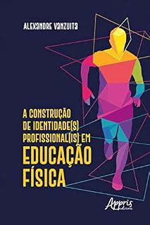 Livro A Construção de Identidade(S) Profissional(Is) em Educação Física