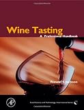 Wine Tasting: A Professional Handbook (Food Science and Technology) by Ronald S. Jackson