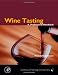 Wine Tasting: A Professional Handbook (Food Science and Technology) by Ronald S. Jackson