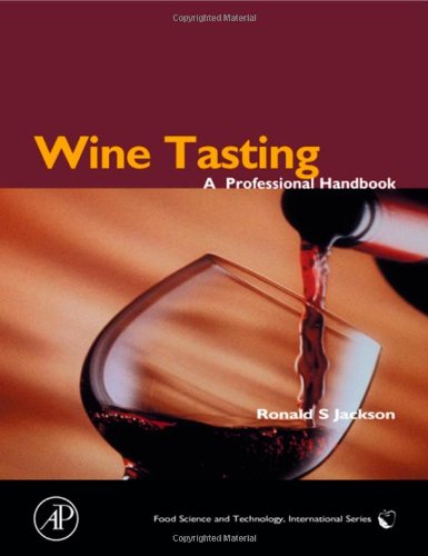 Wine Tasting: A Professional Handbook (Food Science and Technology) Wine Tasting: A Professional Handbook (Food Science and Technology)