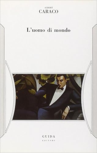 Albert Caraco - L’uomo di mondo (1993)