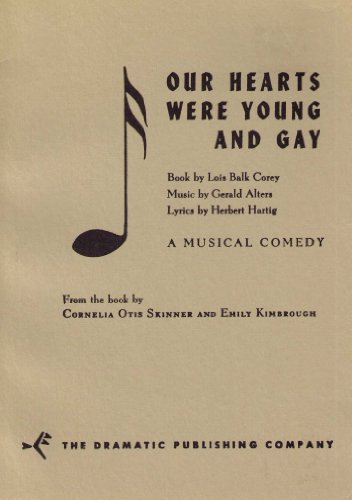 Our hearts were young and gay,: A musical comedy in two acts