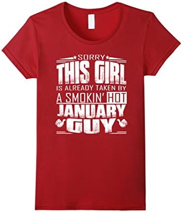 Women's This girl is already taken by a smokin hot January Guy Small Cranberry