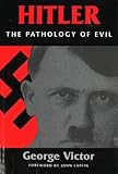 Hitler: The Pathology of Evil (Potomac's Paperback Classics)