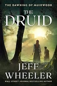 The Druid (The Dawning of Muirwood Book 1)