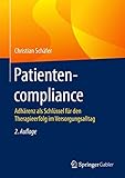 Image de Patientencompliance: Adhärenz als Schlüssel für den Therapieerfolg im Versorgungsalltag (German Edition)