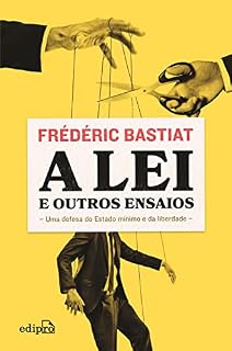 Livro A Lei + Petição dos Fabricantes de Velas + O que se vê e o que não se vê