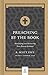Preaching by the Book: Developing and Delivering Text-Driven Sermons (Hobbs College Library) by Dr. R. Scott Pace, Dr. Heath A. Thomas Ph.D.
