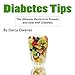 Diabetes Tips: The Ultimate Shortcut to Prevent and Deal with Diabetes by