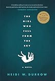 Front cover for the book The Girl Who Fell From the Sky by Heidi W. Durrow