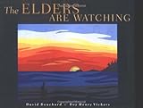 Front cover for the book The Elders Are Watching by David Bouchard