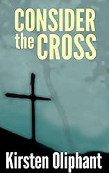 Consider the Cross: Devotions for Lent