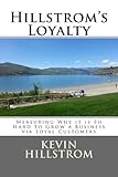 Hillstrom's Loyalty: Measuring Why it is So Hard to Grow a Business via Loyal Customers