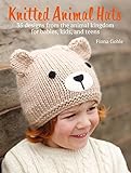 Knitted Animal Hats: 35 wild and wonderful hats for