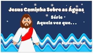 Livro Jesus caminha sobre as águas: Pedro foi resgatado (Aquela vez que... Livro 1)