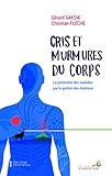 Cris et murmures du corps : La prévention des maladies par la gestion des émotions by
