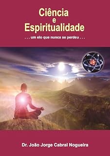 Livro Ciência e Espiritualidade: um elo que nunca se perdeu