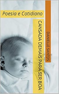 Livro Cansada demais para ser boa