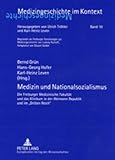 Medizin und Nationalsozialismus : Die Freiburger Medizinische Fakultat und das Klinikum in der Weimarer Republik und im Dritten Reich, , 3631388195